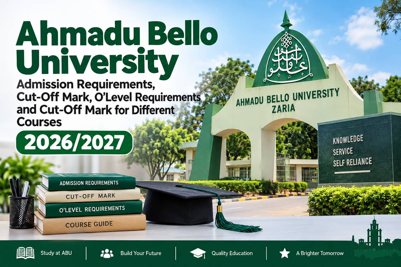 Ahmadu Bello University Admission Requirements, Cut-Off Mark, O’Level Requirements and Cut-Off Mark for Different Courses 2026/2027