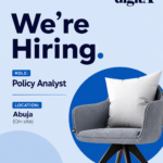 Opportunity at Digita for Policy Analysts with a degree in Law, Public Policy, Economics, Political Science, International Development or a related field to conduct research in Abuja