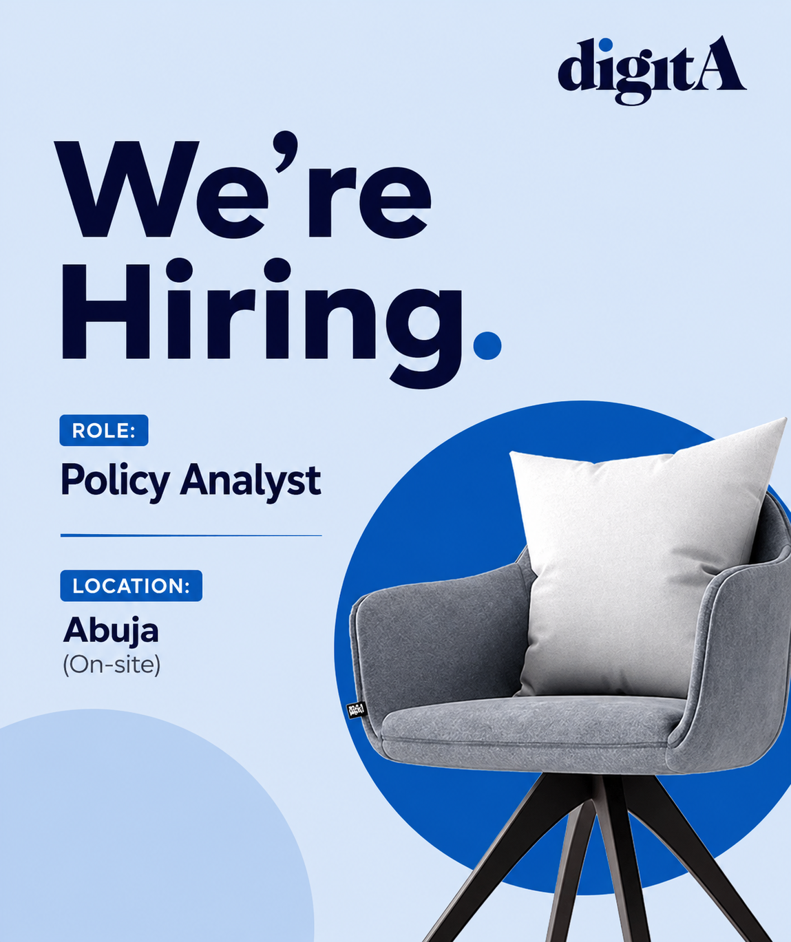 Opportunity at Digita for Policy Analysts with a degree in Law, Public Policy, Economics, Political Science, International Development or a related field to conduct research in Abuja