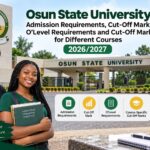 Osun State University Admission Requirements, Cut-Off Mark, O’Level Requirements and Cut-Off Marks for Different Courses 2026/2027