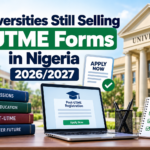 Universities Still Selling Post-UTME Forms in Nigeria 2026/2027