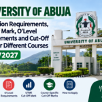 What is the University of Abuja Admission Requirements, Cut-Off Mark, O’Level Requirements and Cut-Off Mark for Different Courses 2026/2027